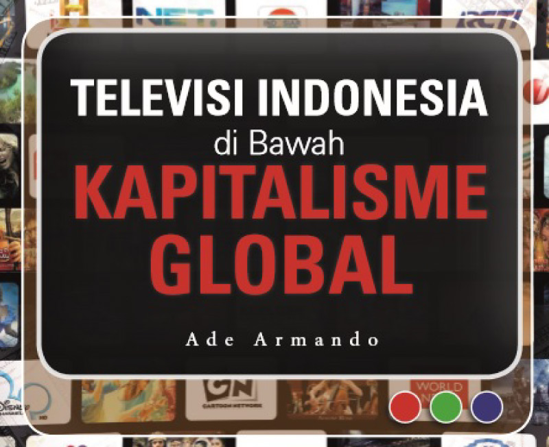 Melebur Indonesia dalam Pasar Global Melalui Televisi